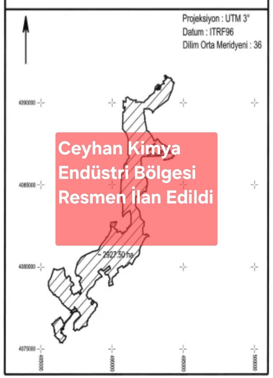 Ceyhan Kimya Endüstri Bölgesi Resmen İlan Edildi